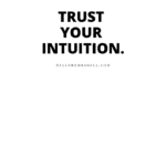 Life quotes for women. Trust your intuition.